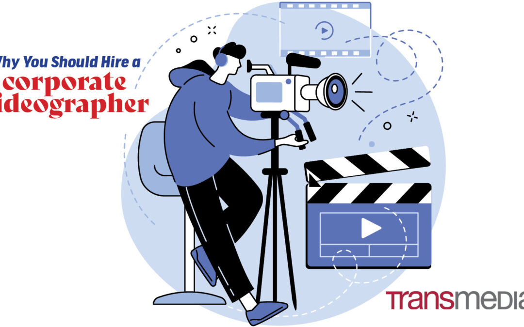 Hire a corporate videographer